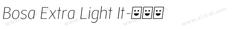 Bosa Extra Light It字体转换 Bosa Extra Light It字体转换